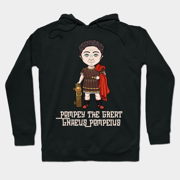 Pompey Magnus: A Legendary Design Honoring the Greatness of Rome's Famed General and Politician Hoodie by Holymayo Tee